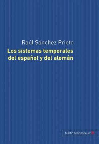 Kniha Sistemas Temporales del Espanol y del Aleman Raúl Sánchez Prieto