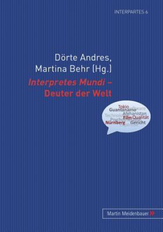 Carte Interpretes Mundi - Deuter Der Welt Dörte Andres