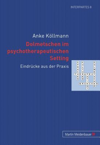 Книга Dolmetschen Im Psychotherapeutischen Setting Anke Köllmann