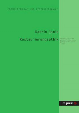 Kniha Restaurierungsethik Katrin Janis
