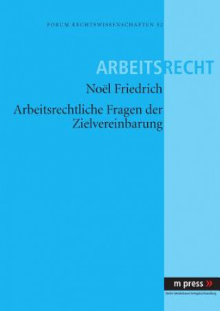 Kniha Arbeitsrechtliche Fragen Der Zielvereinbarung Philipp N. Friedrich