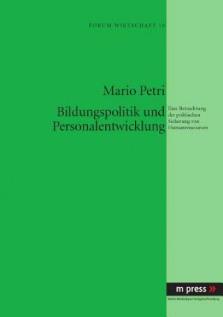 Könyv Bildungspolitik Und Personalentwicklung Mario Petri