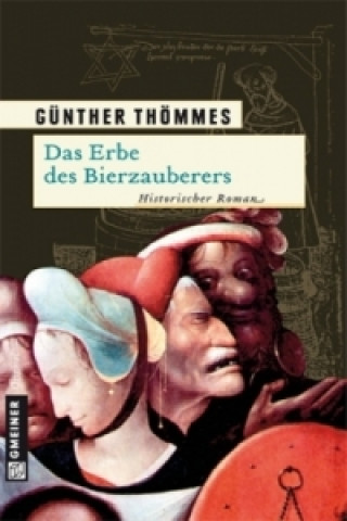 Könyv Das Erbe des Bierzauberers Günther Thömmes