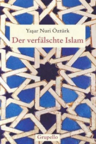 Book Der verfälschte Islam Yasar Nuri Öztürk