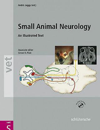 Carte Atlas and Textbook of Small Animal Neurology André Jaggy