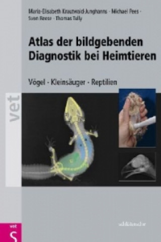 Könyv Atlas der bildgebenden Diagnostik bei Heimtieren Maria-Elisabeth Krautwald-Junghanns