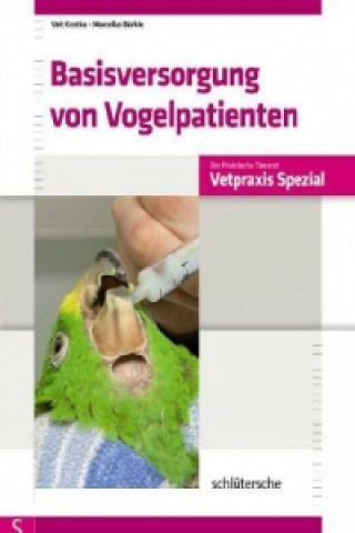 Könyv Basisversorgung von Vogelpatienten Veit Kostka