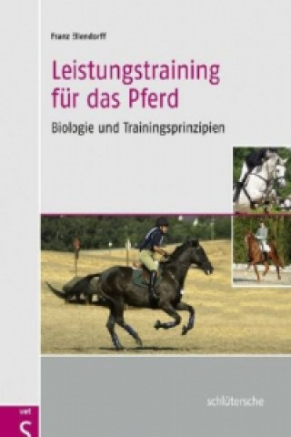 Kniha Leistungstraining für das Pferd Franz Ellendorff