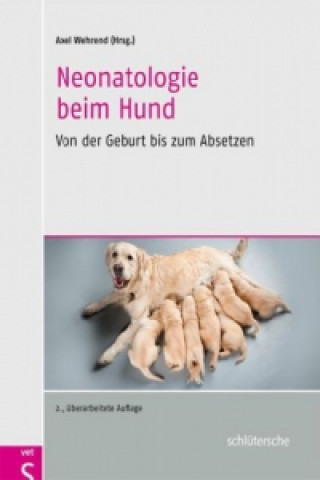 Kniha Neonatologie beim Hund Axel Wehrend