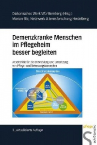 Kniha Demenzkranke Menschen im Pflegeheim besser begleiten Marion Bär