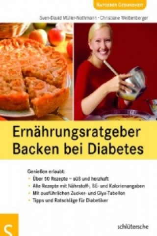 Livre Ernährungsratgeber Backen bei Diabetes Sven-David Müller-Nothmann