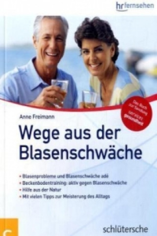 Kniha Wege aus der Blasenschwäche Anne Freimann