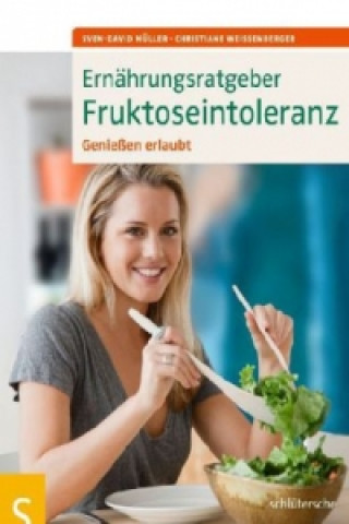 Kniha Ernährungsratgeber Fruktoseintoleranz Sven-David Müller