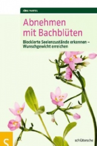 Carte Abnehmen mit Bachblüten Jörg Pantel