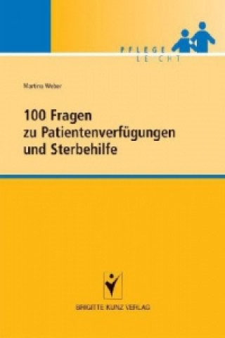 Carte 100 Fragen zu Patientenverfügungen und Sterbehilfe Martina Weber