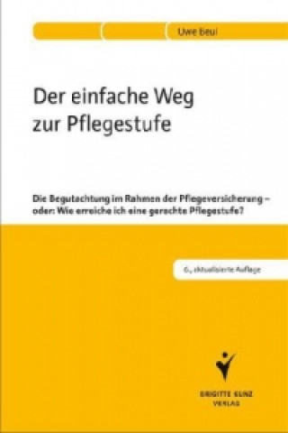 Kniha Der einfache Weg zur Pflegestufe Uwe Beul