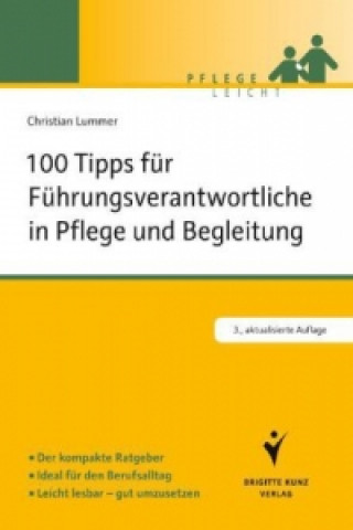 Kniha 100 Tipps für Führungsverantwortliche in Pflege und Begleitung Christian Lummer