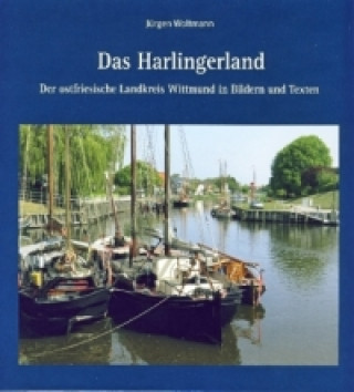 Könyv Das Harlingerland Jürgen Woltmann
