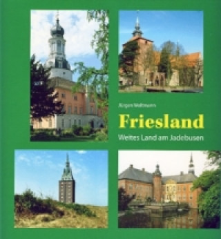 Kniha Friesland Jürgen Woltmann