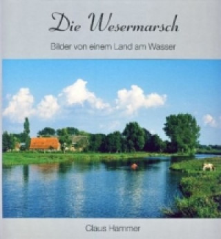 Könyv Die Wesermarsch Claus Hammer
