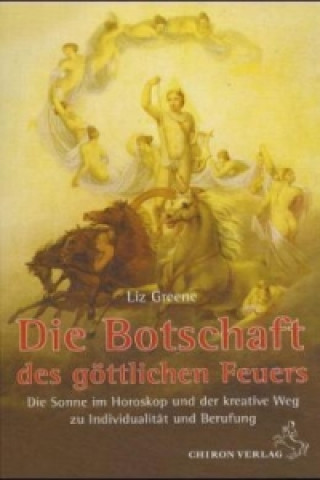 Книга Die Botschaft des göttlichen Feuers Liz Greene