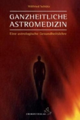 Книга Ganzheitliche Astromedizin Wilfried Schütz