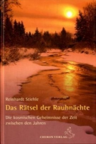 Könyv Das Rätsel der Rauhnächte Reinhardt Stiehle
