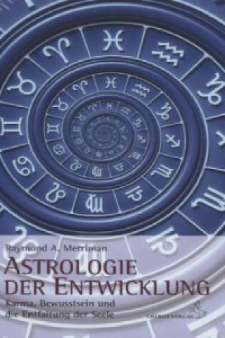 Kniha Astrologie der Entwicklung Raymond Merriman