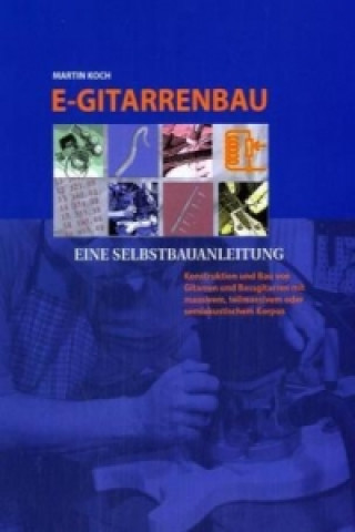 Book E-Gitarrenbau - Eine Selbstbauanleitung Martin Koch