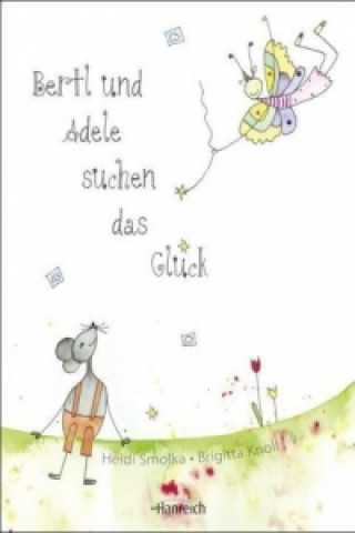 Book Bertl und Adele suchen das Glück Heide-Marie Smolka