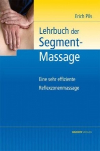 Kniha Lehrbuch der Segmentmassage Erich Pils
