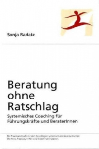 Книга Beratung ohne Ratschlag Sonja Radatz