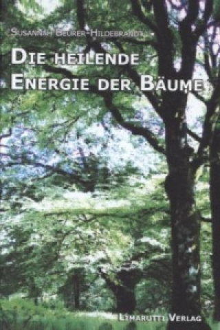 Kniha Die heilende Energie der Bäume Susannah Beurer-Hildebrandt