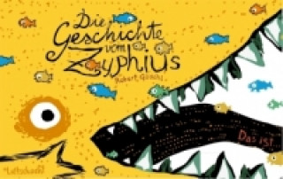 Kniha Die Geschichte vom Zyphius Robert Göschl