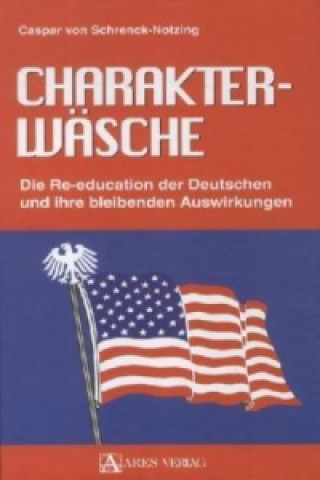 Kniha Charakterwäsche Caspar von Schrenck-Notzing