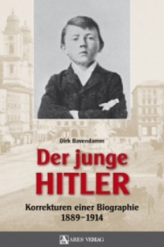 Carte Der junge Hitler Dirk Bavendamm
