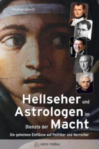 Kniha Hellseher und Astrologen im Dienste der Macht Stephan Berndt