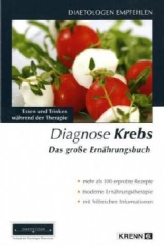 Könyv Diagnose Krebs - Das grosse Ernährungsbuch 