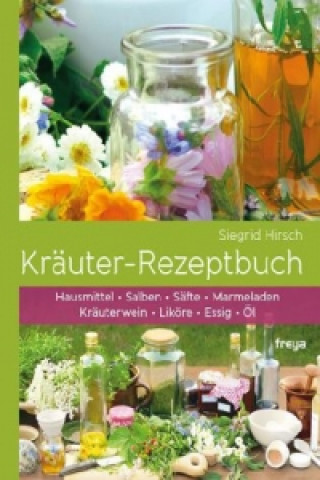 Könyv Kräuter-Rezeptbuch Siegrid Hirsch