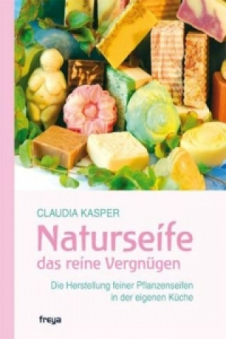 Libro Naturseife das reine Vergnügen Claudia Kasper