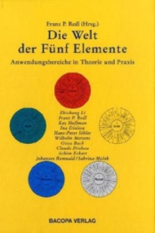 Kniha Die Welt der Fünf Elemente Franz P. Redl