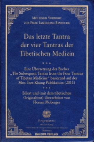 Kniha Das letzte Tantra der vier Tantras der tibetischen Medizin Florian Ploberger