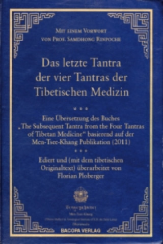 Könyv Das letzte Tantra der vier Tantras der tibetischen Medizin Florian Ploberger