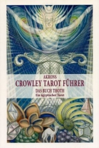 Kniha Crowley Tarot Führer. Bd.2 kron