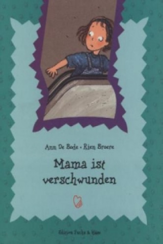 Carte Kinderbücher mit Herz / Mama ist verschwunden Rien Broere