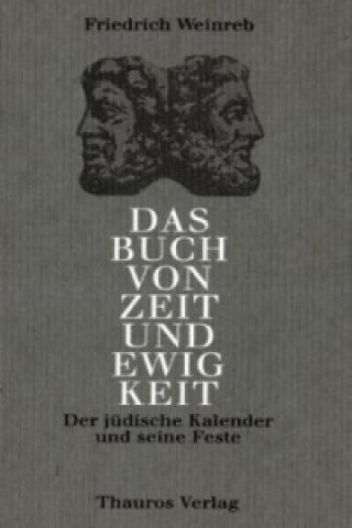 Βιβλίο Das Buch von Zeit und Ewigkeit Friedrich Weinreb