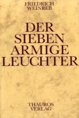 Kniha Der siebenarmige Leuchter Friedrich Weinreb