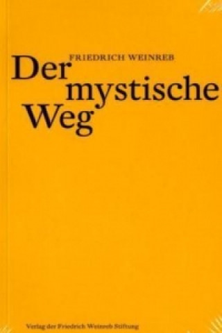 Książka Der mystische Weg Friedrich Weinreb