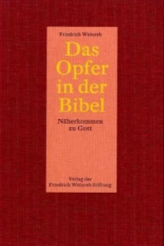 Kniha Das Opfer in der Bibel Friedrich Weinreb