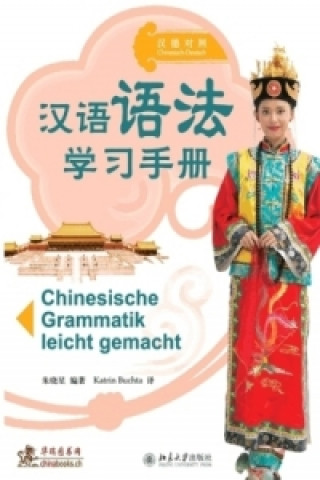 Könyv Chinesische Grammatik leicht gemacht Xiaoxing Zhu